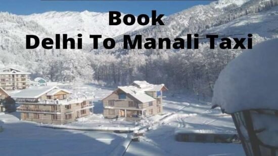 Book_Delhi_Manali_taxi delhi to manali taxi