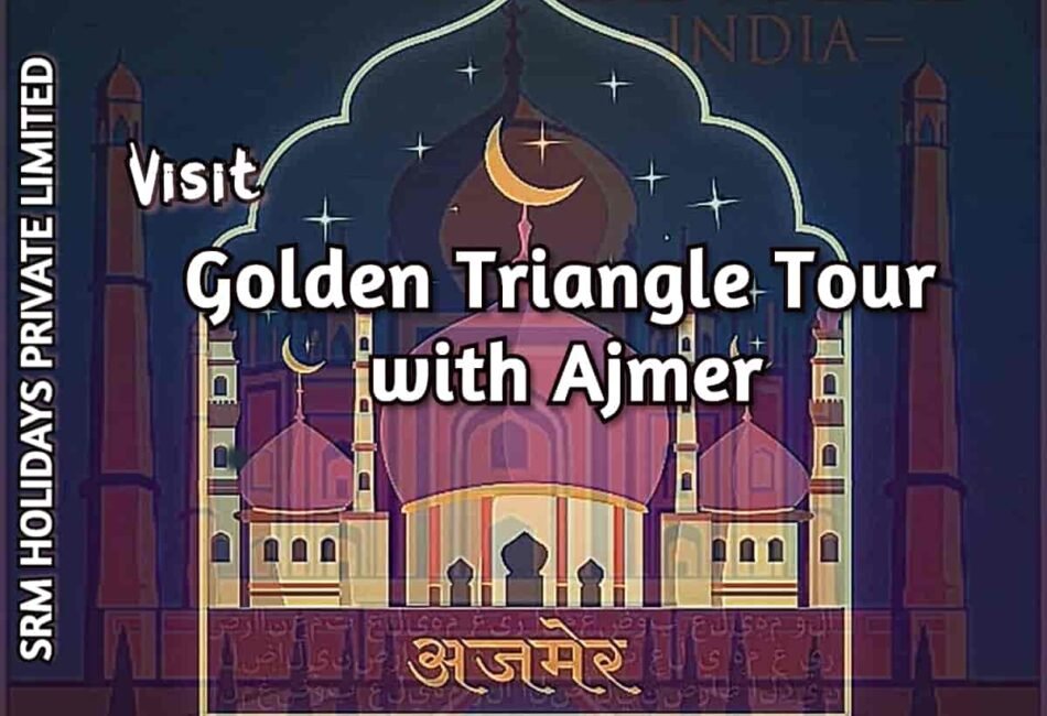 Golden triangle Tour with Ajmer Pushkar