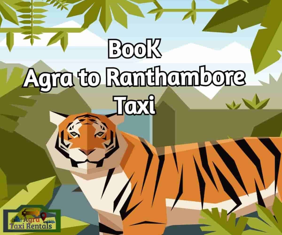 Book-Agra-to-Ranthambore-Taxi book agra to ranthambore taxi