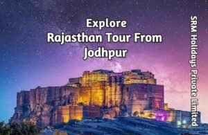 Rajasthan Tour from Jodhpur