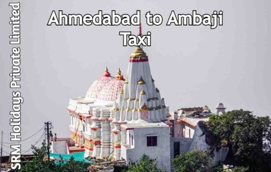 ahmedabad to ambaji taxi