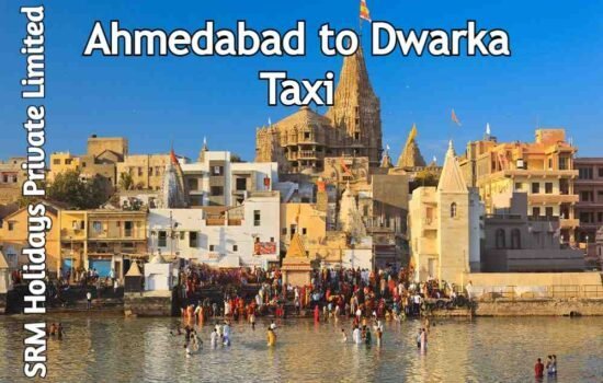 ahmedabad to dwarka taxi