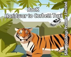 Haridwar to Jim corbett Taxi