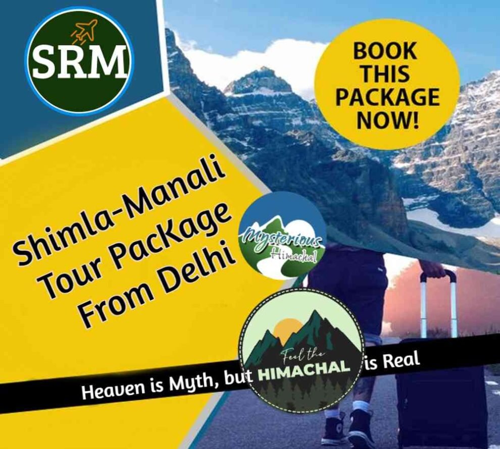 Shimla Manali Tour Package from Delhi