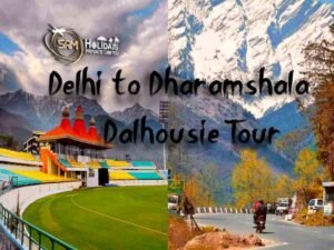 Delhi Dharamshala Dalhousie Tour Package