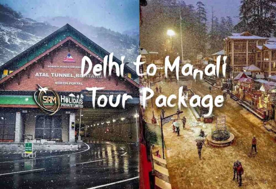 Delhi to Manali Tour Package