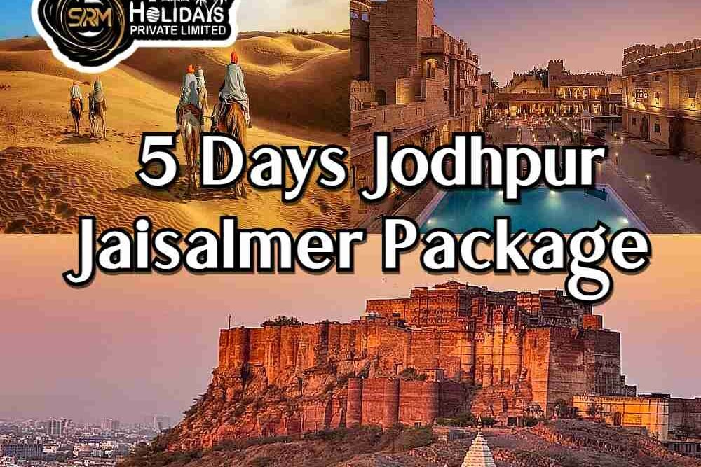 5 Days Jodhpur Jaisalmer Tour Package