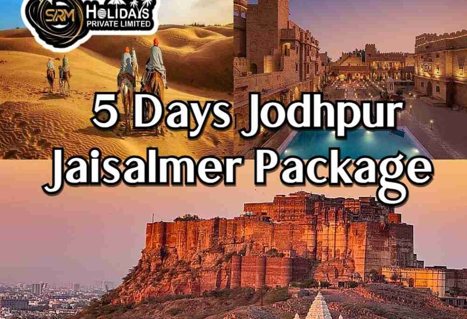5 Days Jodhpur Jaisalmer Tour Package