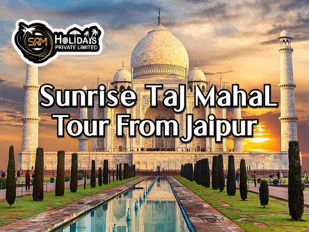 Sunrise-Taj-Mahal-Tour-from-Jaipur Sunrise Taj Mahal Tour from Jaipur