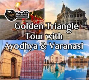 Golden Triangle Tour with Ayodhya Varanasi